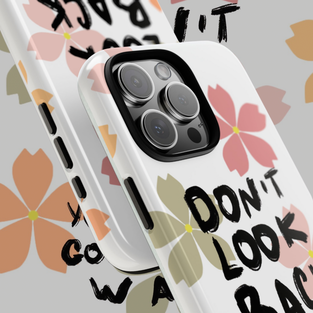 iPhone Case - Inspirational Quote Don't Look Back, Tough Protective Cover, Motivational Saying, Phone Accessory, Gift for Him, Gift for Her