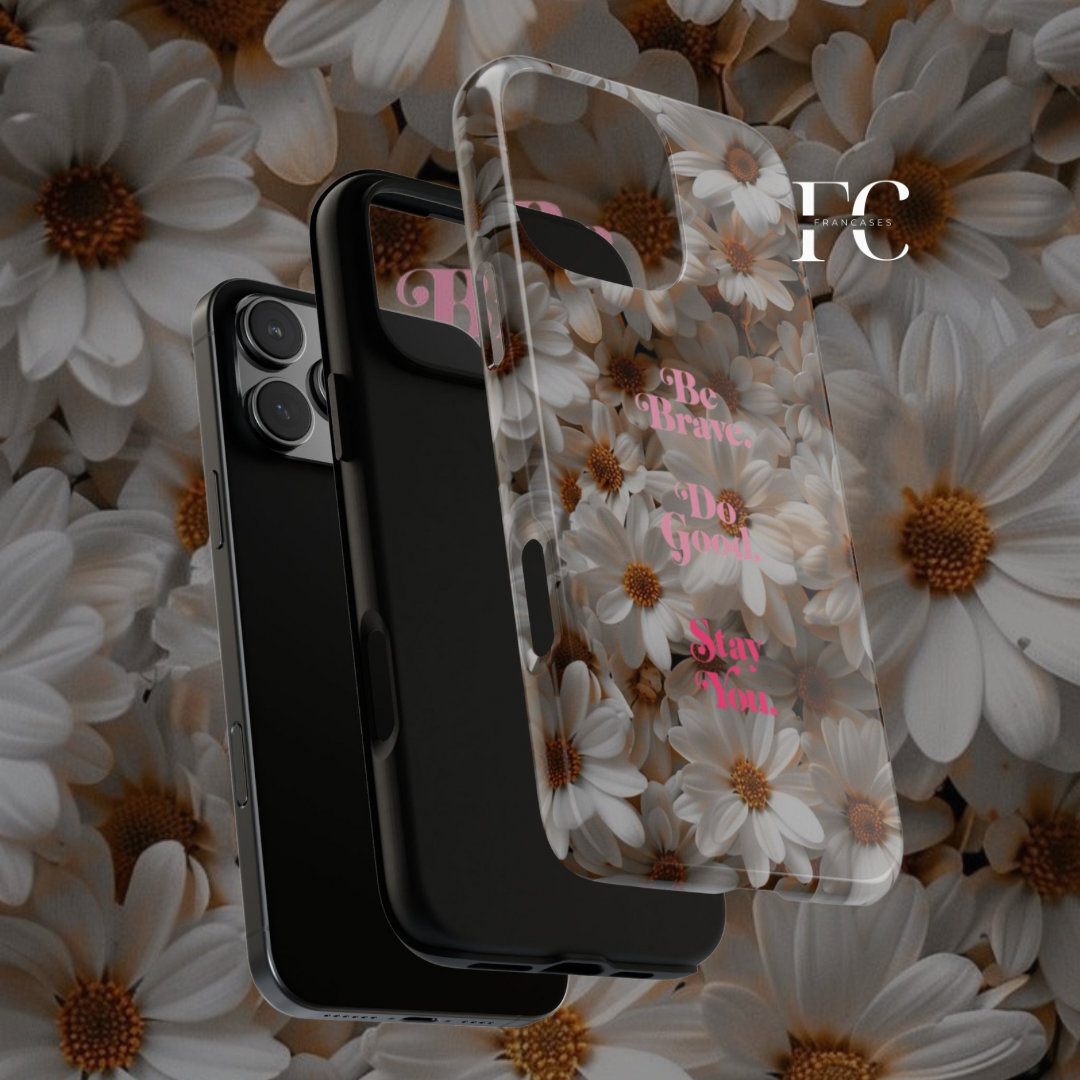 iPhone Case, Be Brave Quote with White Flowers Tough Case, Floral Phone Cover, Protective Device Skin, Inspirational Gift Accessory